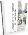 Le guide du futur rentier de l'immobilier